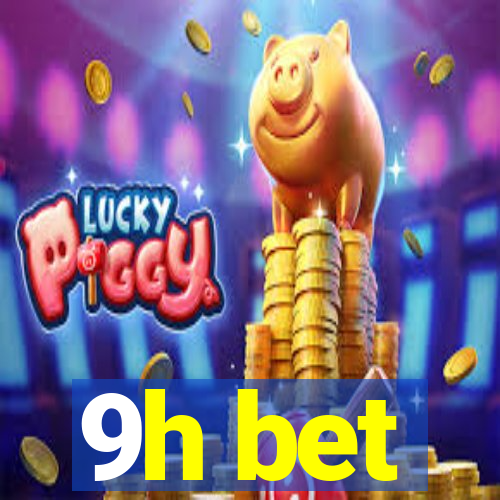 9h bet